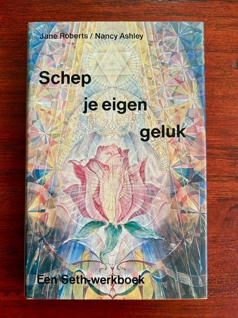 Schep je eigen geluk  -  Jane Roberts, Boeken, Spiritualiteit algemeen, Ophalen of Verzenden, Zo goed als nieuw, Overige typen
