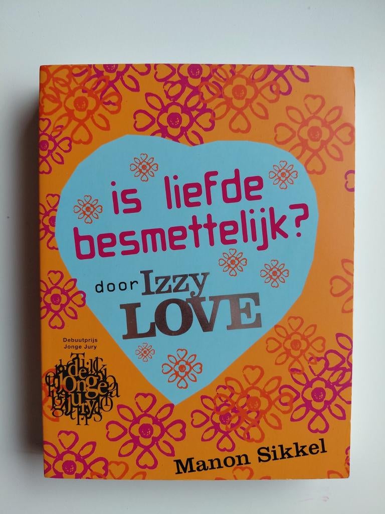 Manon Sikkel - Is liefde besmettelijk?door IzzyLove, Ophalen of Verzenden, Zo goed als nieuw, Manon Sikkel