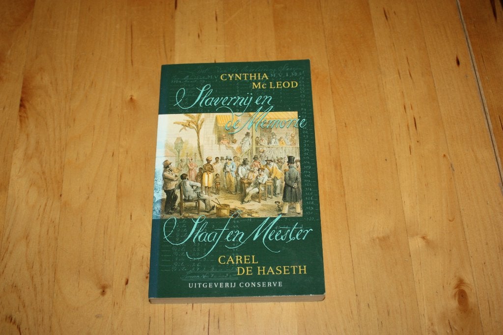 Slavernij en de Memorie, Cynthia McLeod/Slaaf en meester, Boeken, Ophalen of Verzenden, 17e en 18e eeuw, Gelezen, Cynthia McLeod