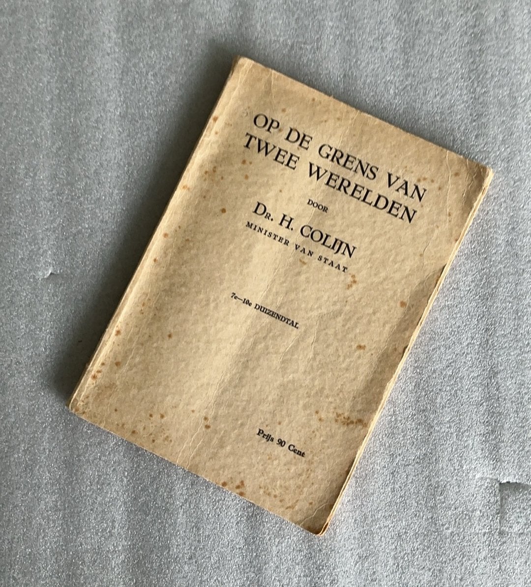 H. Colijn: Op de grens van twee werelden, uit 1940, H. Colijn, Ophalen of Verzenden, 20e eeuw of later, Gelezen