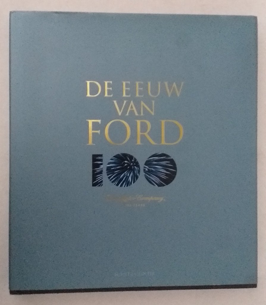 De eeuw van Ford: Ford Motor Company 100 years, Boeken, Verzenden, Zo goed als nieuw, Ford