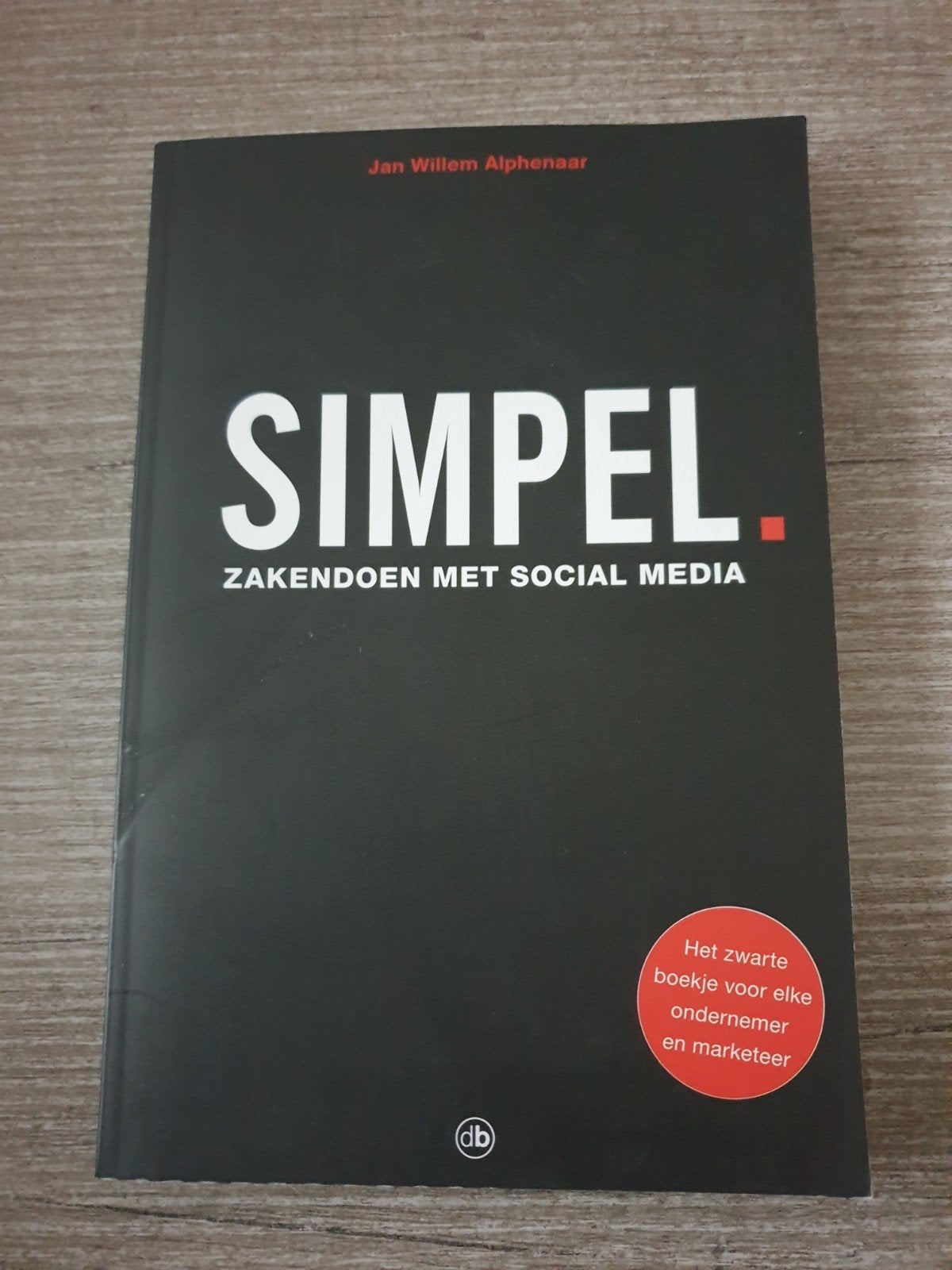 Simpel: Zakendoen met Social Media - Jan Willem Alphenaar, Ophalen of Verzenden, Gelezen, Jan Willem Alphenaar