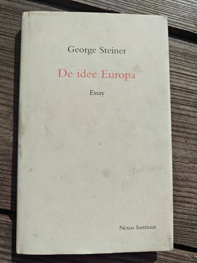 De idee Europa - George Steiner, Ophalen of Verzenden