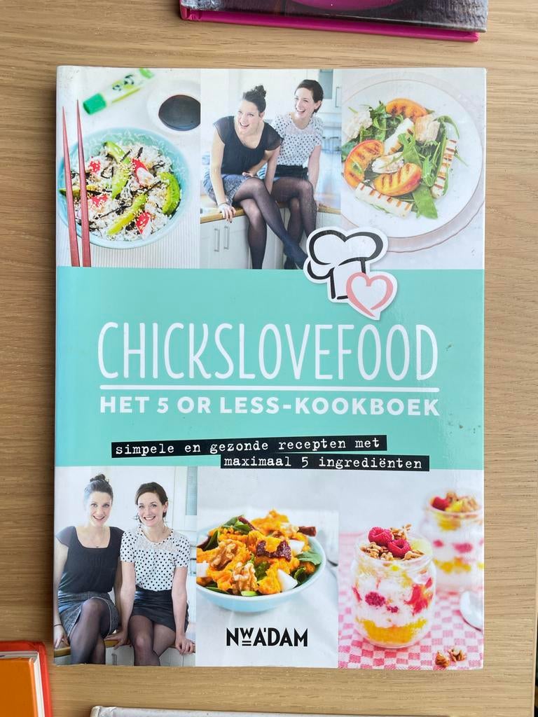 Chicks Love Food: Het 5 or less-kookboek, Gelezen, Hoofdgerechten, Ophalen of Verzenden, Gezond koken