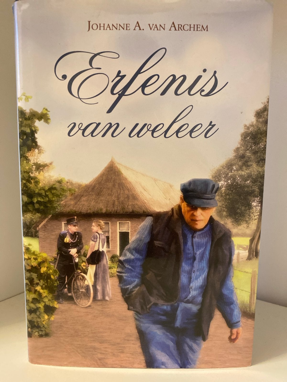 Erfenis van weleer - Johanne A. van Archem, Ophalen of Verzenden, Gelezen, Nederland