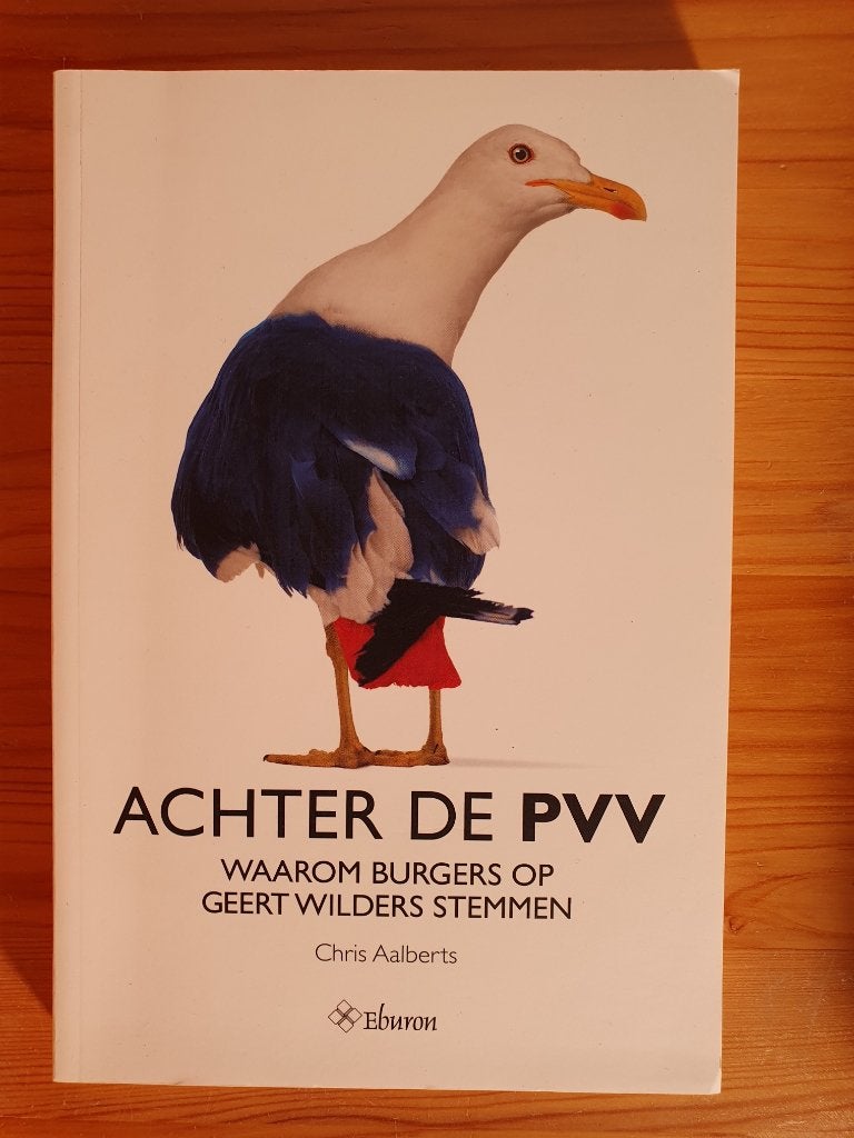 Achter de PVV: Waarom burgers op Geert Wilders stemmen, Ophalen of Verzenden, Zo goed als nieuw, Politiek en Staatkunde, Nederland