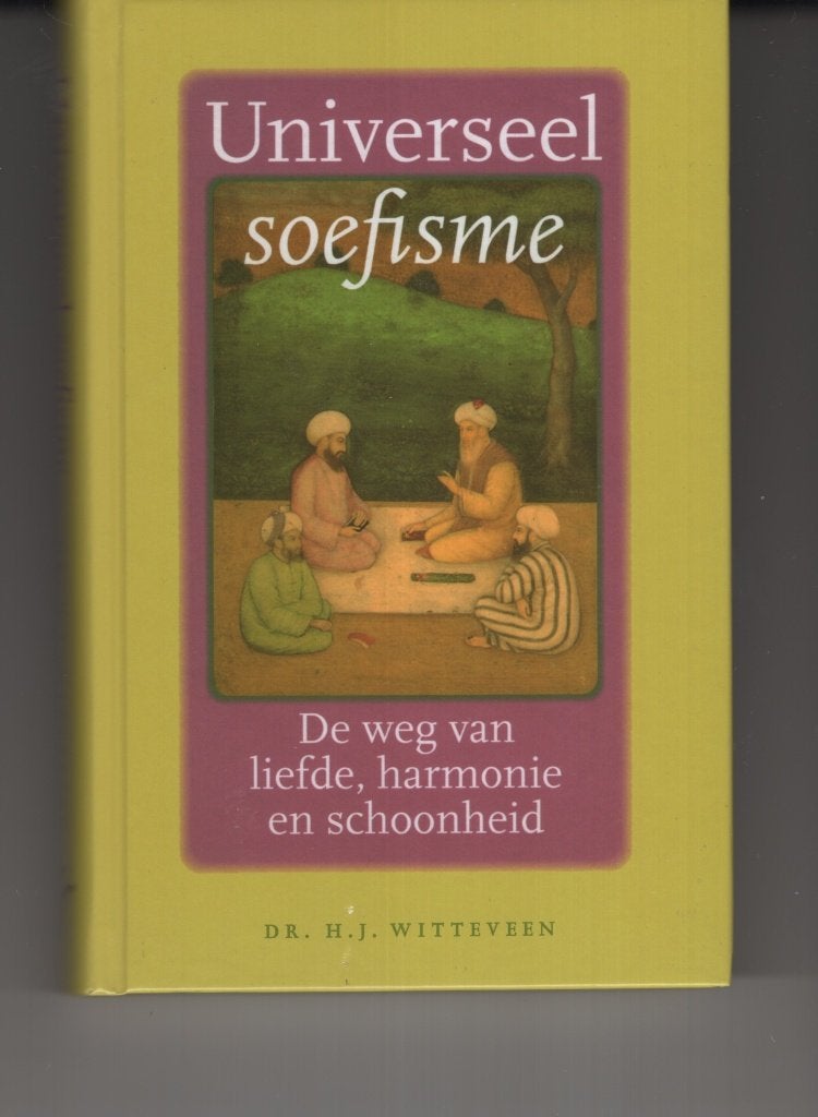 Universeel soefisme Witteveen, Boeken, Ophalen of Verzenden, Zo goed als nieuw, Spiritualiteit algemeen, Overige typen