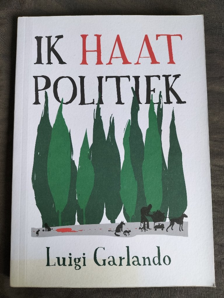 Luigi Garlando - Ik haat politiek, Boeken, Ophalen of Verzenden, Zo goed als nieuw, Luigi Garlando, Fictie