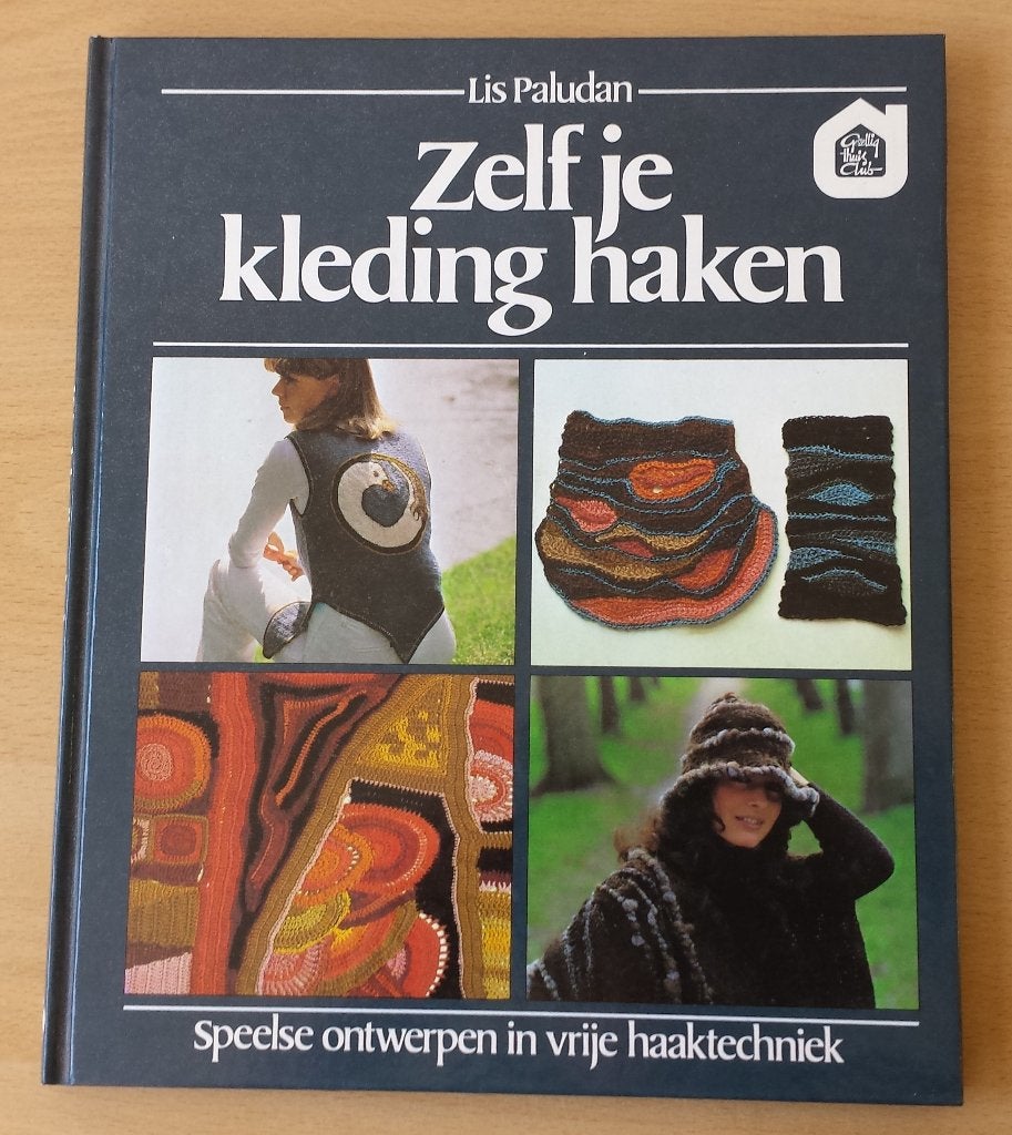 Zelf Je Kleding Haken - Lis Paludan - 1980, Gebruikt, Ophalen of Verzenden, Nvt, Patroon of Boek