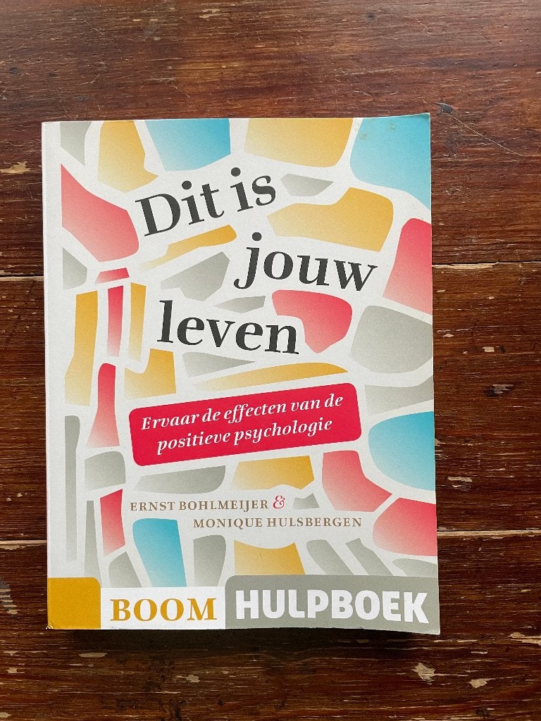 Ernst Bohlmeijer Dit is jouw leven 2014 Boom hulpboek, Gelezen, Ernst Bohlmeijer & Monique Hulsbergen, Persoonlijkheidsleer, Ophalen of Verzenden
