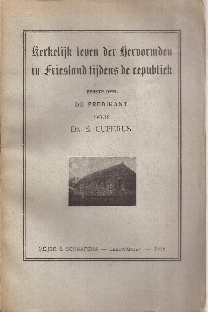 Cuperus, S- Kerkelijk leven der Hervormden in Friesland tijd, Ophalen of Verzenden, Gelezen, S. Cuperus