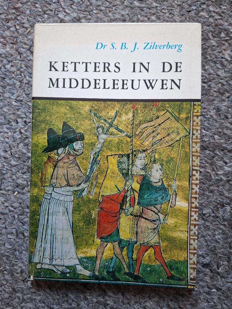 Ketters in de Middeleeuwen/Dr. S.B.J. Zilverberg, Gelezen, Verzenden, Europa, Dr. S.B.J. Zilverberg