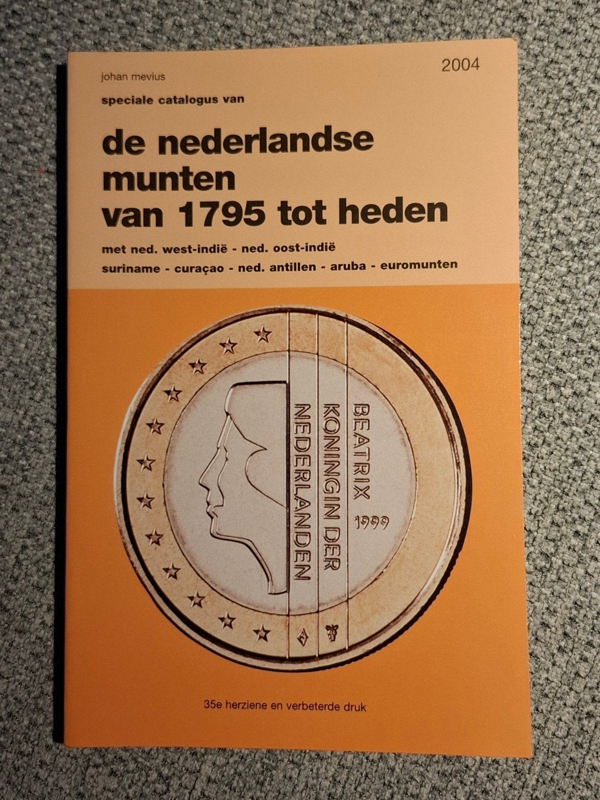 De Nederlandse Munten 1795-Heden - Speciale Catalogus, Ophalen of Verzenden, Zo goed als nieuw, Johan Mevius, Catalogus
