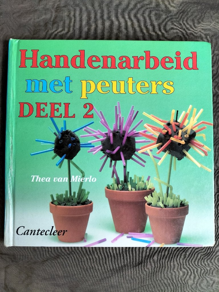 Thea van Mierlo - Handenarbeid met peuters / Deel 2