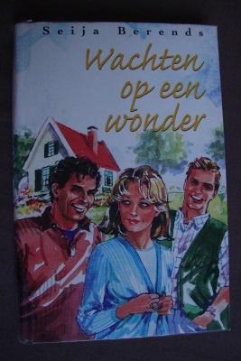 WACHTEN OP EEN WONDER   Seija Berends, Boeken, Romans, Ophalen of Verzenden, Gelezen, Nederland