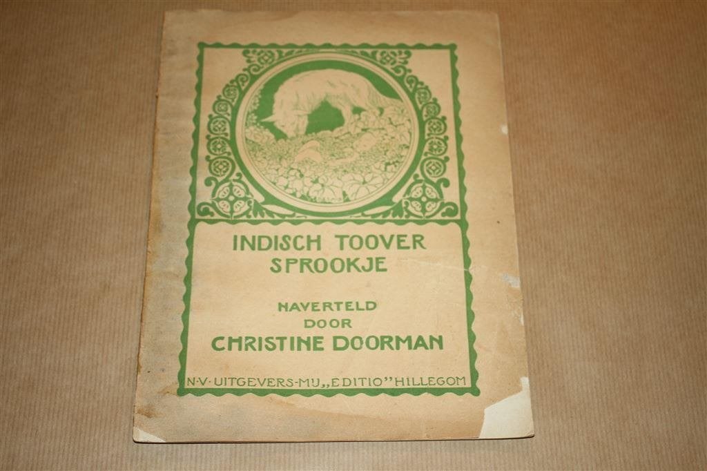 Indisch Tooversprookje - Christine Doorman - Ca 1910, Ophalen of Verzenden, Gelezen