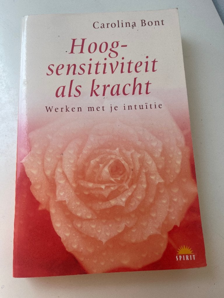 Hoogsensitiviteit als kracht - Carolina Bont, Ophalen of Verzenden, Zo goed als nieuw, Spiritualiteit algemeen, Overige typen