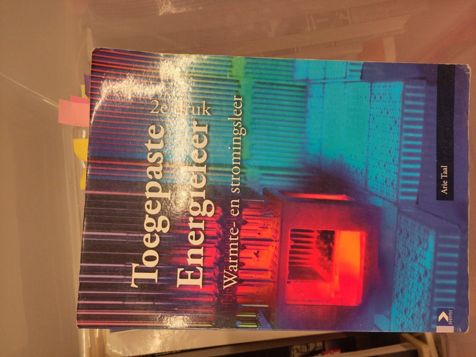 Toegepaste Energieleer: Warmte- en stromingsleer, Boeken, Studieboeken en Cursussen, Gelezen, Ophalen of Verzenden, LBO, Arie Taal