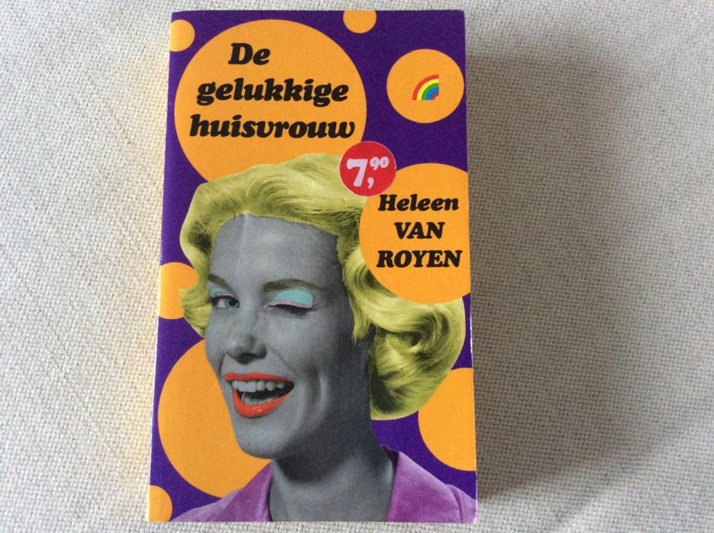 De gelukkige huisvrouw - Heleen van Royen, Ophalen, Gelezen