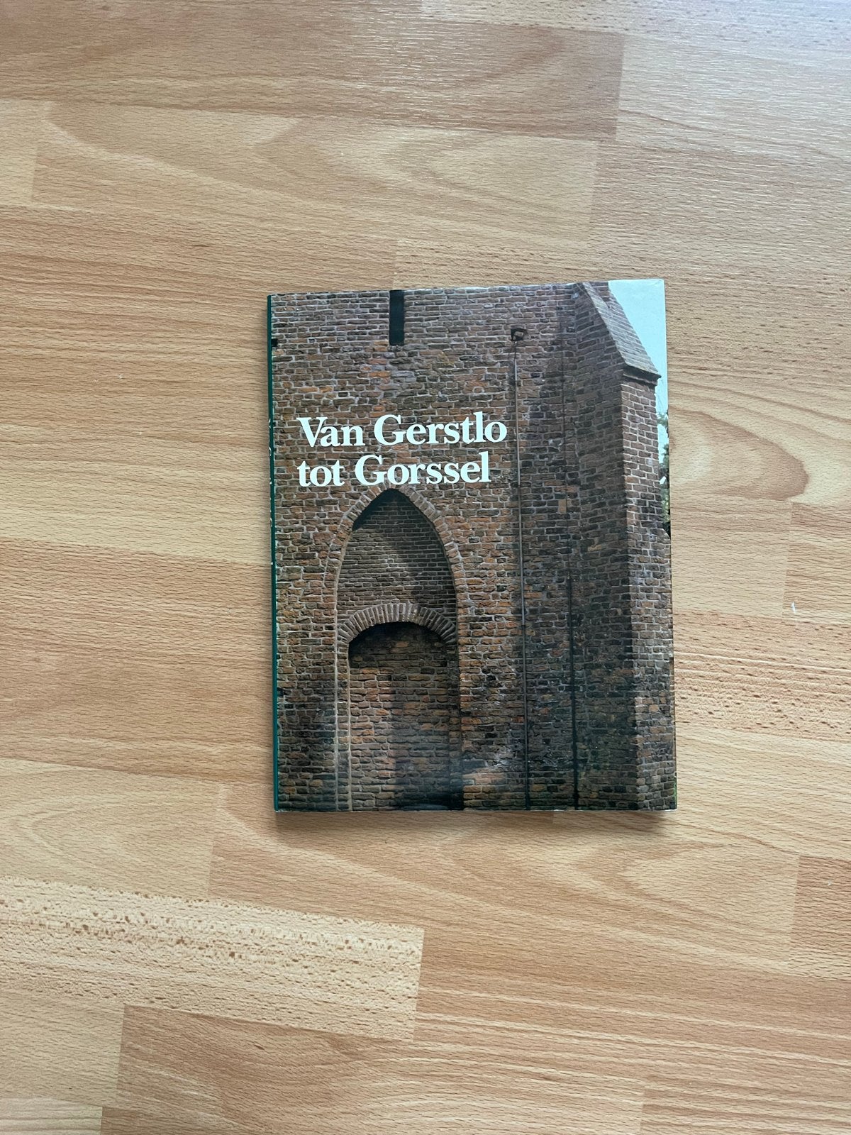 Van Gerstlo tot Gorssel - Historisch boek over Gorssel, Ophalen of Verzenden, 20e eeuw of later, Gelezen