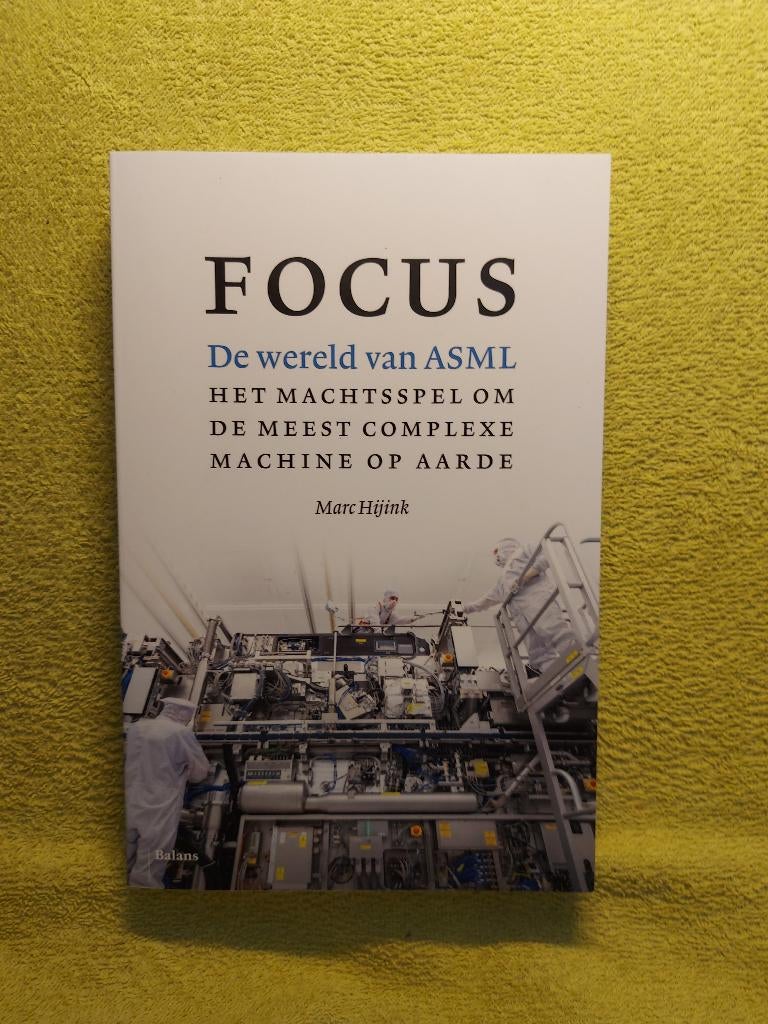 FOCUS. De wereld van ASML - Marc Hijink., Boeken, Overige Boeken, Zo goed als nieuw, Ophalen of Verzenden