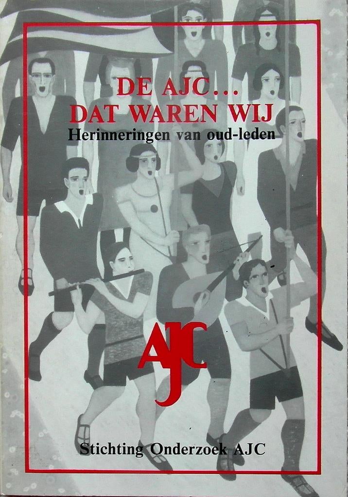 De AJC... Dat waren wij. Herinneringen van oud-leden, Ophalen of Verzenden, Zo goed als nieuw, Nederland