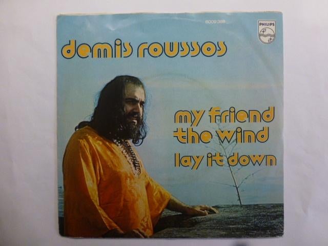 Demis Roussos. My friend the wind. / Lay it down., Gebruikt, 7 inch, Single, Ophalen of Verzenden
