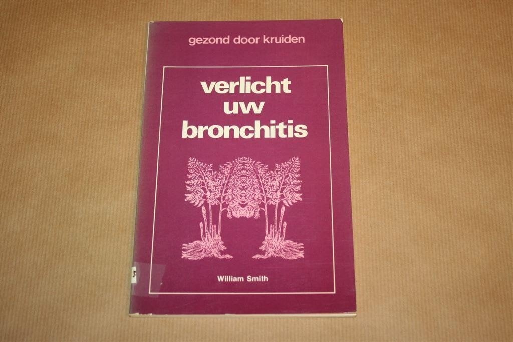 Verlicht uw bronchitis - Gezond door kruiden, Ophalen of Verzenden, Gelezen, Kruiden en Alternatief