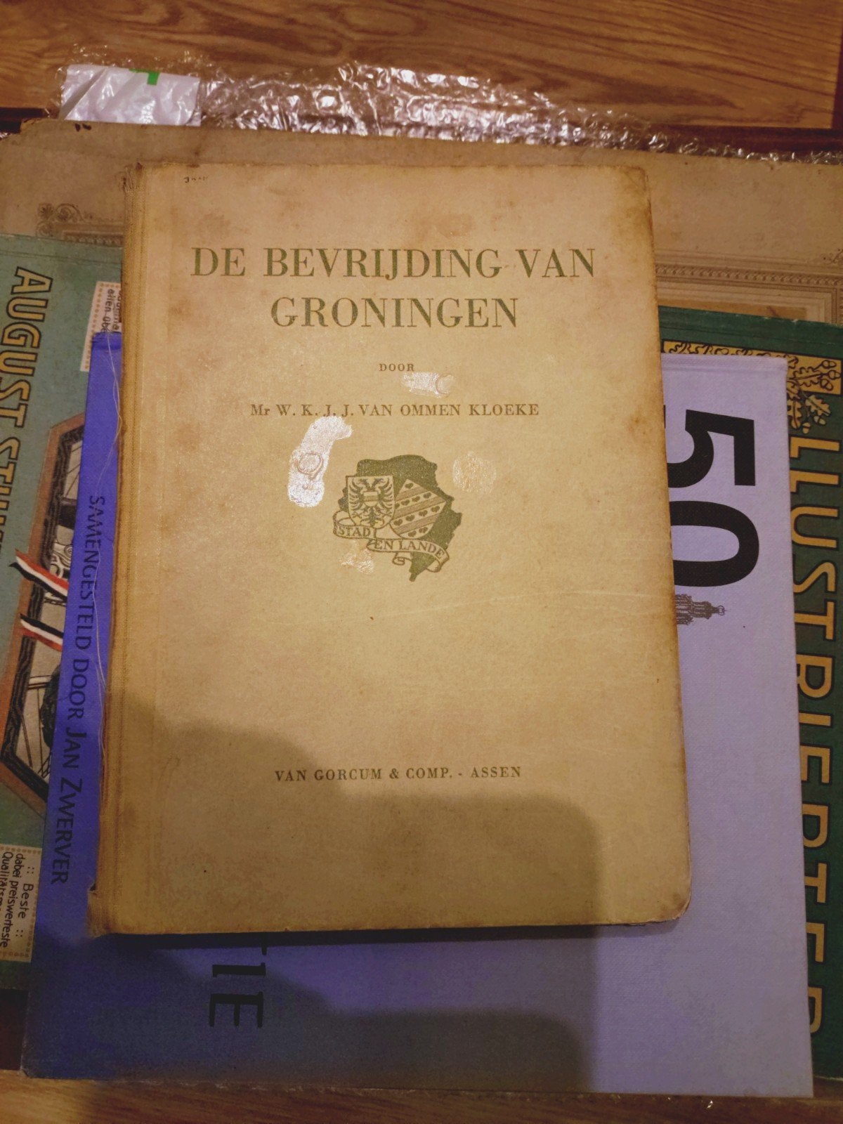 De Bevrijding van Groningen - Oud boek mist rug, Boeken, Ophalen of Verzenden, Gelezen, Mr W.K.J.J. van Ommen Kloeke