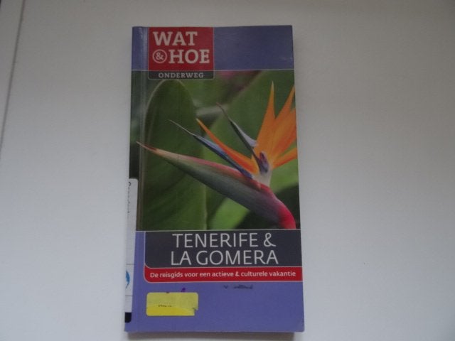 wat en hoe reisgids Tenerife en La Gomera, Europa, Ophalen of Verzenden, Reisgids of -boek, Gelezen