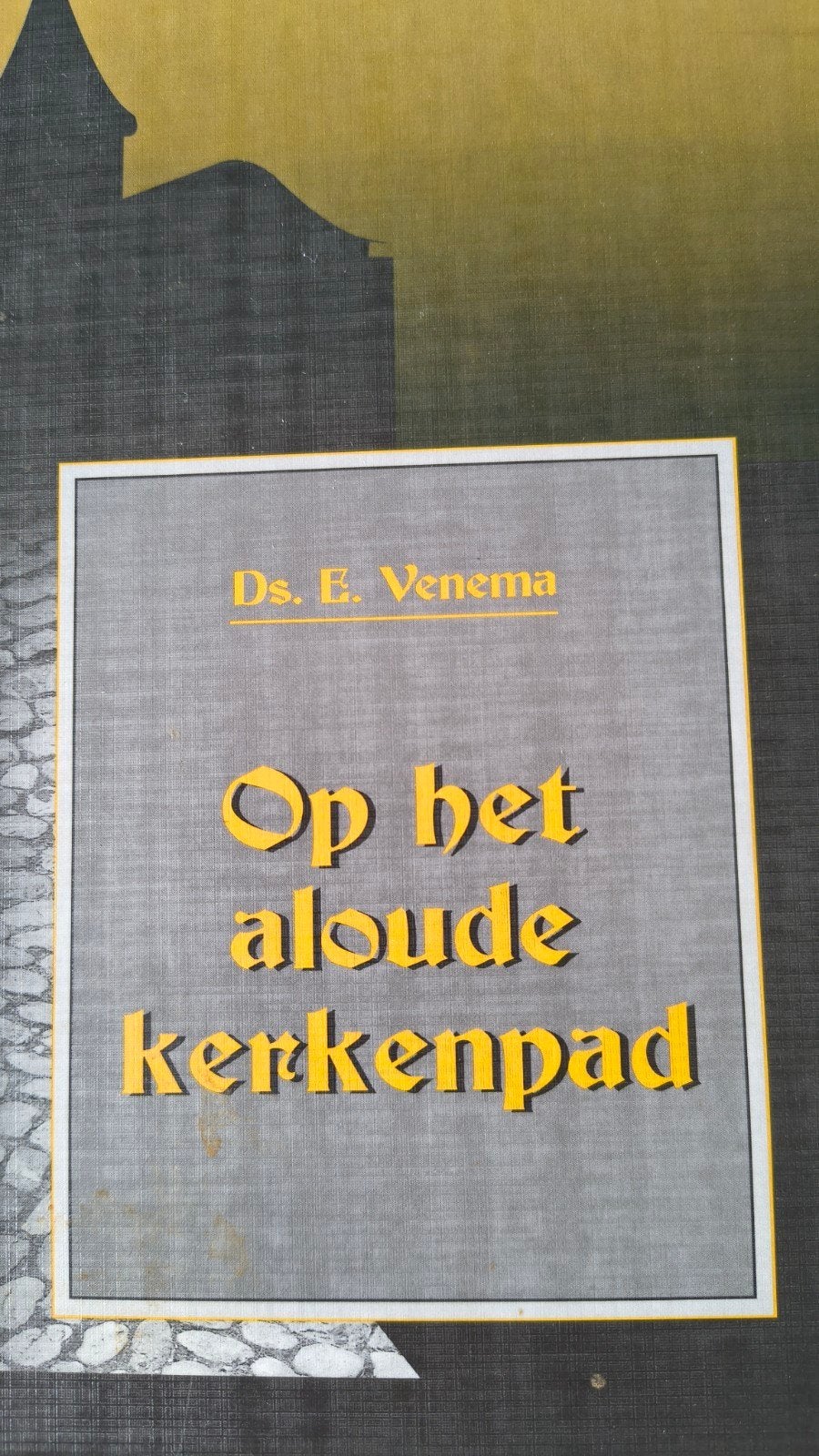Op het aloude kerkenpad. Ds E Venema   deel 1, Christendom | Protestants, Zo goed als nieuw, Ds E Venema, Ophalen of Verzenden