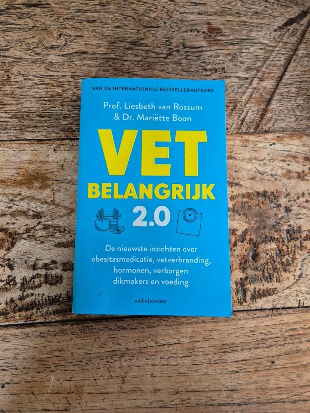 Vet Belangrijk 2.0 - Gezondheid en Voeding, Ophalen of Verzenden, Zo goed als nieuw, Dieet en Voeding, Prof. Liesbeth van Rossum & Dr. Mariëtte Boon