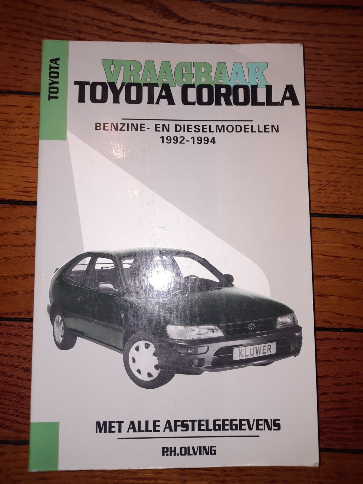 Vraagbaak Toyota Corolla Benzine- & Dieselmodellen 1992-1994, Ophalen of Verzenden, Gelezen, Toyota, P.H. Olving