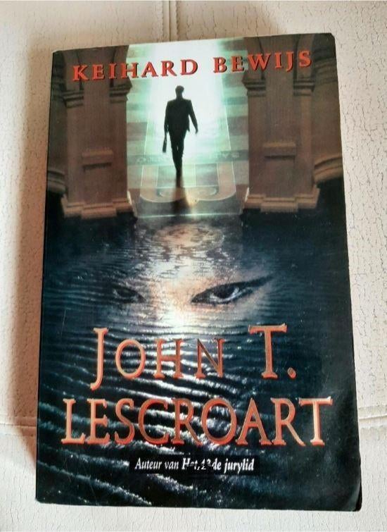 Keihard bewijs - John T. Lescroart, Ophalen of Verzenden, Zo goed als nieuw, John T. Lescroart