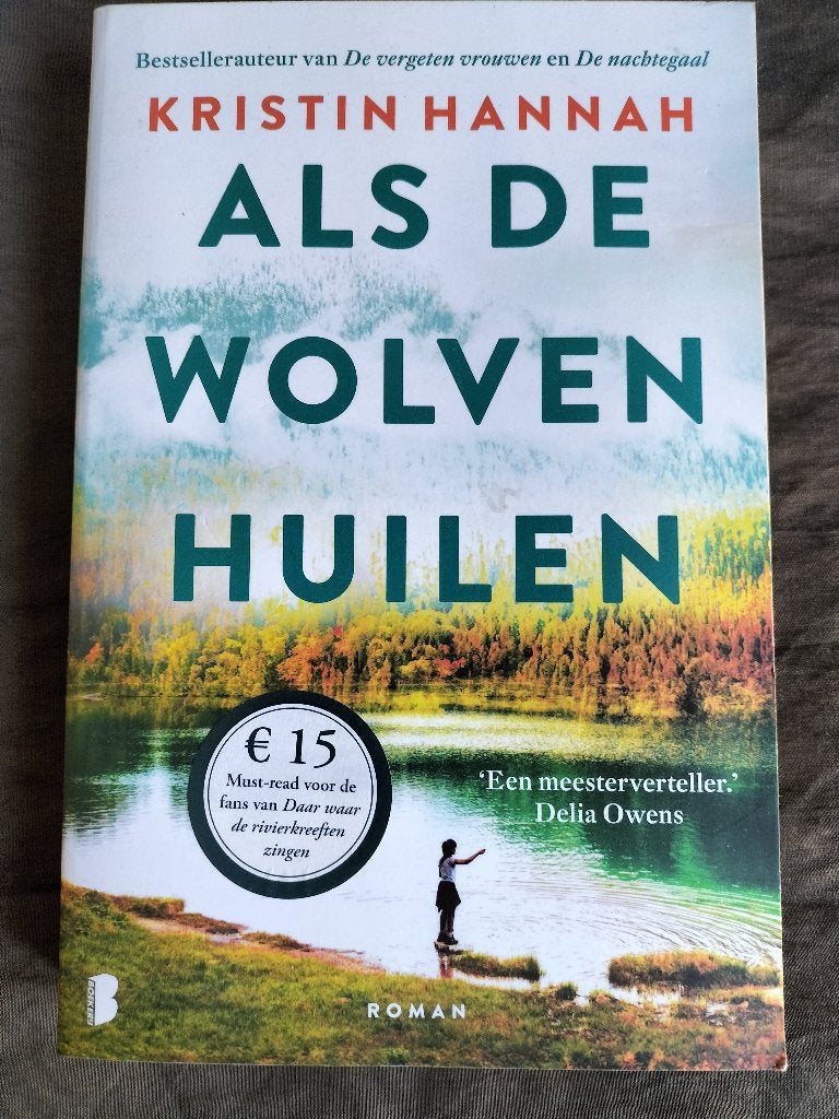 Kristin Hannah - Als de wolven huilen, Ophalen of Verzenden, Zo goed als nieuw, Kristin Hannah
