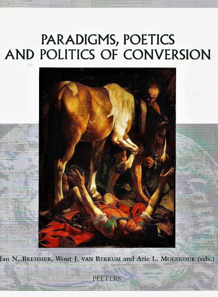 Paradigms Poetics and Politics of Conversion / 9789042917545, Ophalen of Verzenden, Zo goed als nieuw, Wout J Van Bekkum, Islam