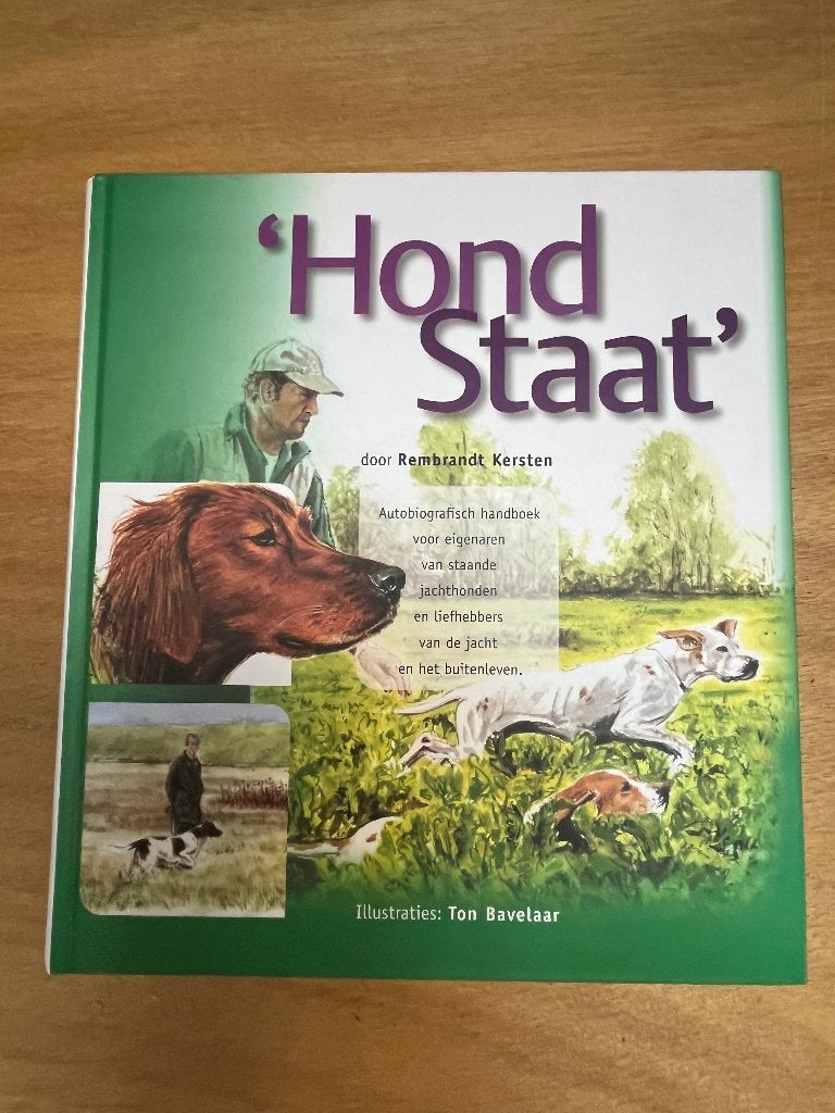 Hond staat, Boeken, Ophalen of Verzenden, Zo goed als nieuw, Rembrandt Kersten, Honden