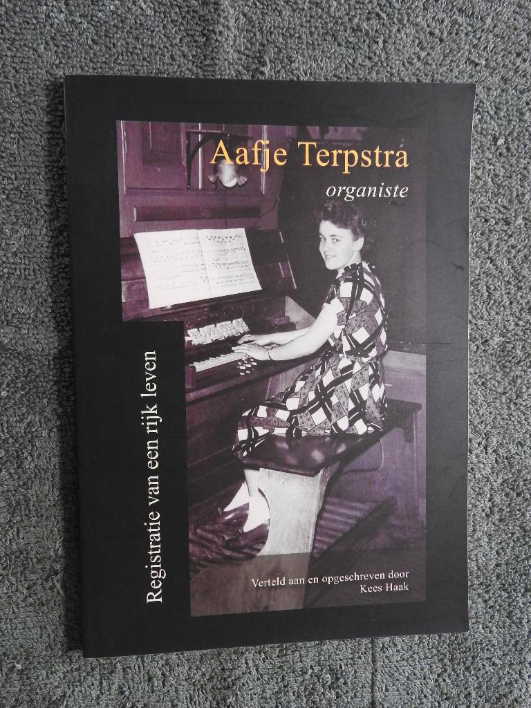 Aafje Terpstra - Organiste + CD - Terschelling, Boeken, Geschiedenis | Stad en Regio, Ophalen of Verzenden, Zo goed als nieuw