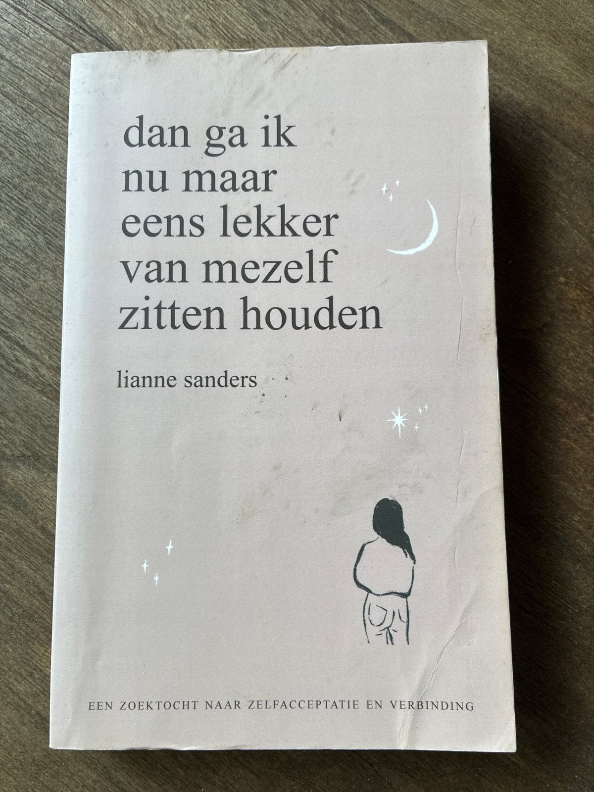 Dan ga ik nu maar eens lekker van mezelf zitten houden, Boeken, Ophalen of Verzenden, Gelezen, Nederland