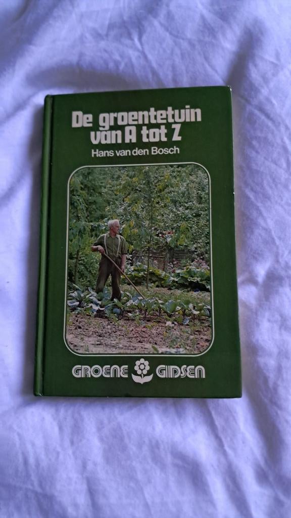 De Groentetuin van A tot Z - Hans van den Bosch, Ophalen of Verzenden, Zo goed als nieuw, Moestuin