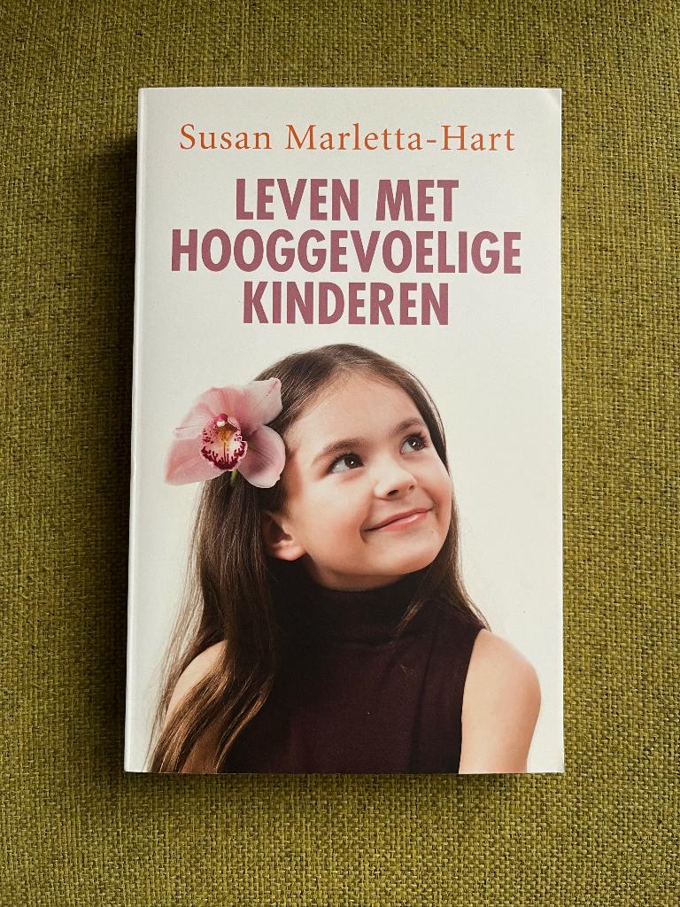 Leven met hooggevoelige kinderen - Susan Marletta-Hart, Boeken, Ophalen of Verzenden, Zo goed als nieuw, Ontwikkelingspsychologie
