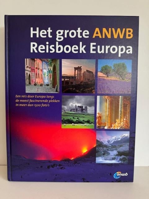Het grote ANWB Reisboek Europa      ISBN 9789018032364, Boeken, Ophalen, Europa, Zo goed als nieuw, Reisgids of -boek