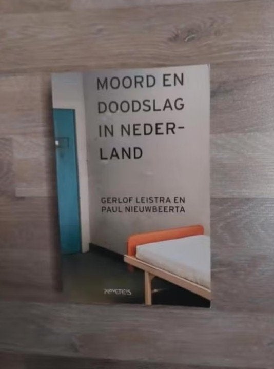 Moord en doodslag in Nederland (True Crime) door G. Leistra, Overige, Ophalen of Verzenden, Zo goed als nieuw, Gerlof Leistra