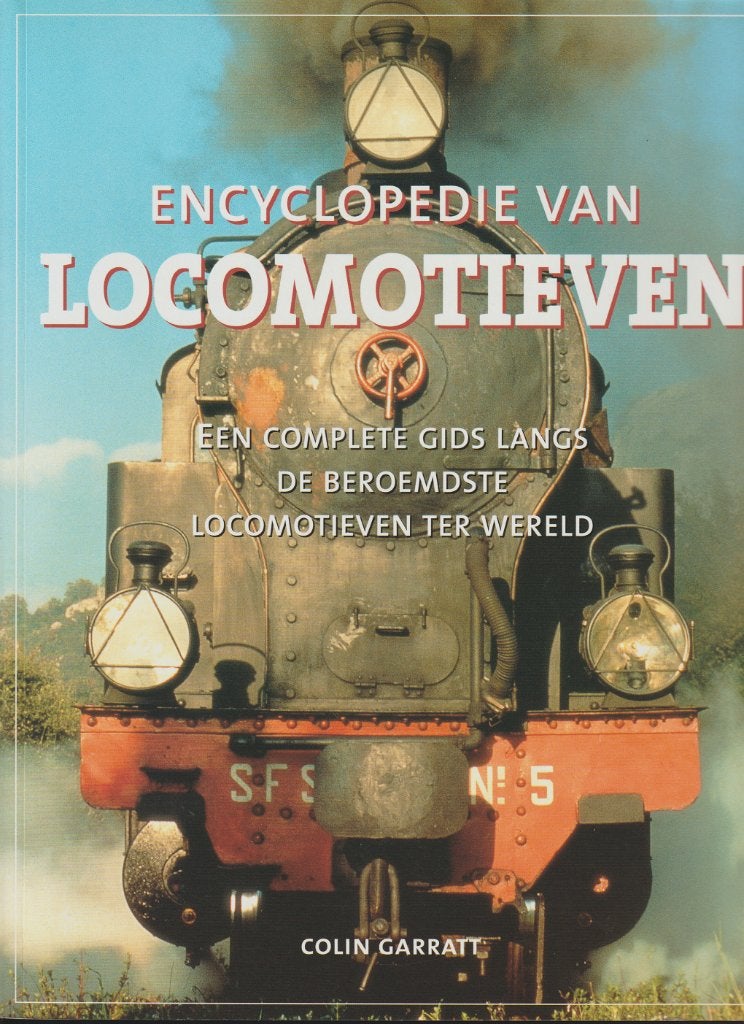 Encyclopedie van locomotieven; Colin Garratt; 2003, Ophalen of Verzenden, Tram, Overige typen