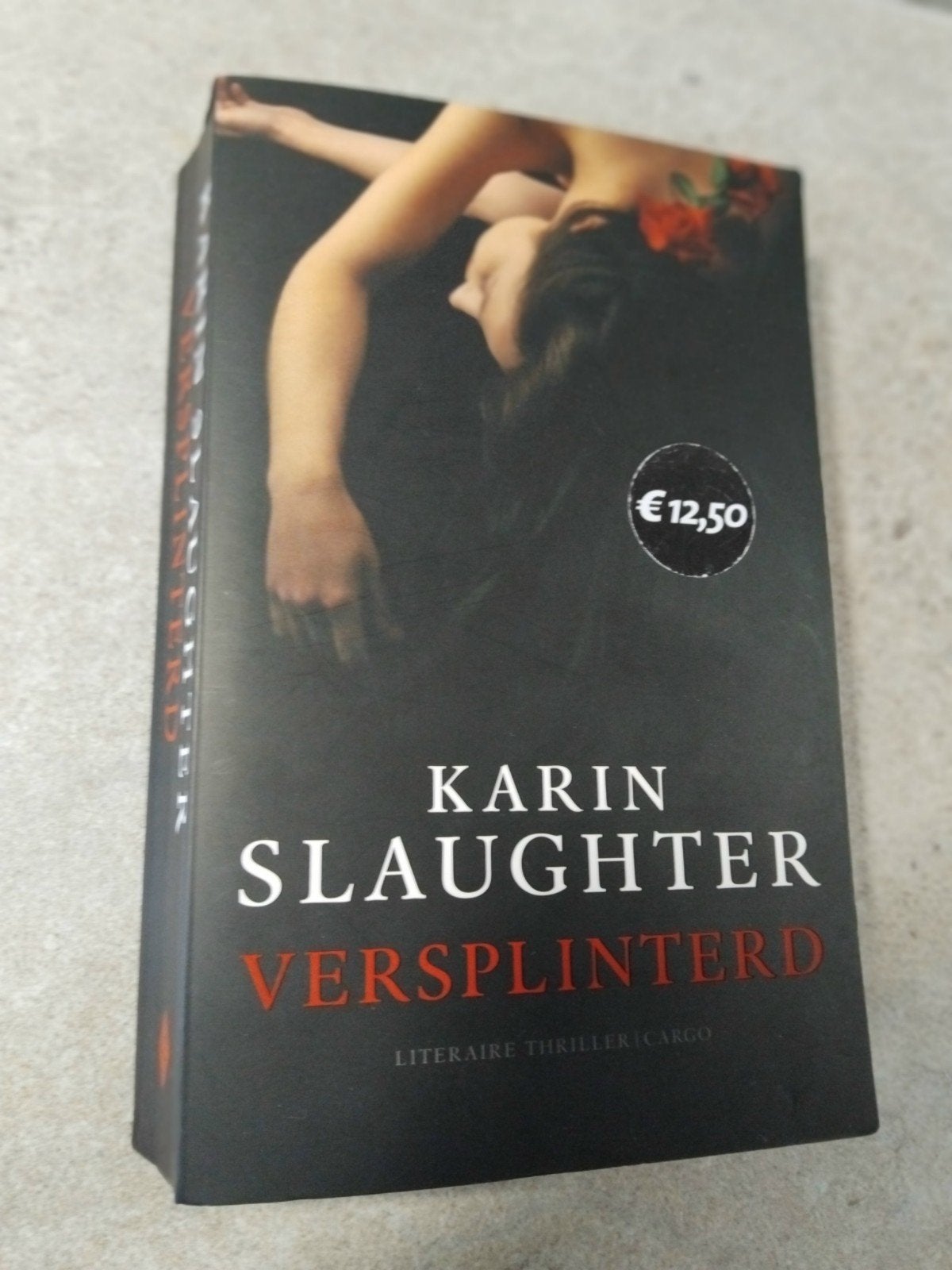 Karin Slaughter - Versplinterd (Literaire Thriller), Ophalen of Verzenden, Gelezen, Karin Slaughter, Nederland