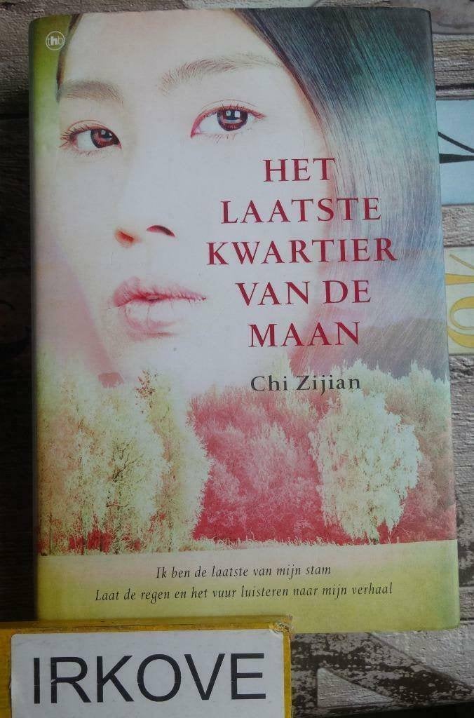 HET LAATSTE KWARTIER VAN DE MAAN * Chi Zijian *, Verzenden, Zo goed als nieuw, Chi Zijian, Wereld overig