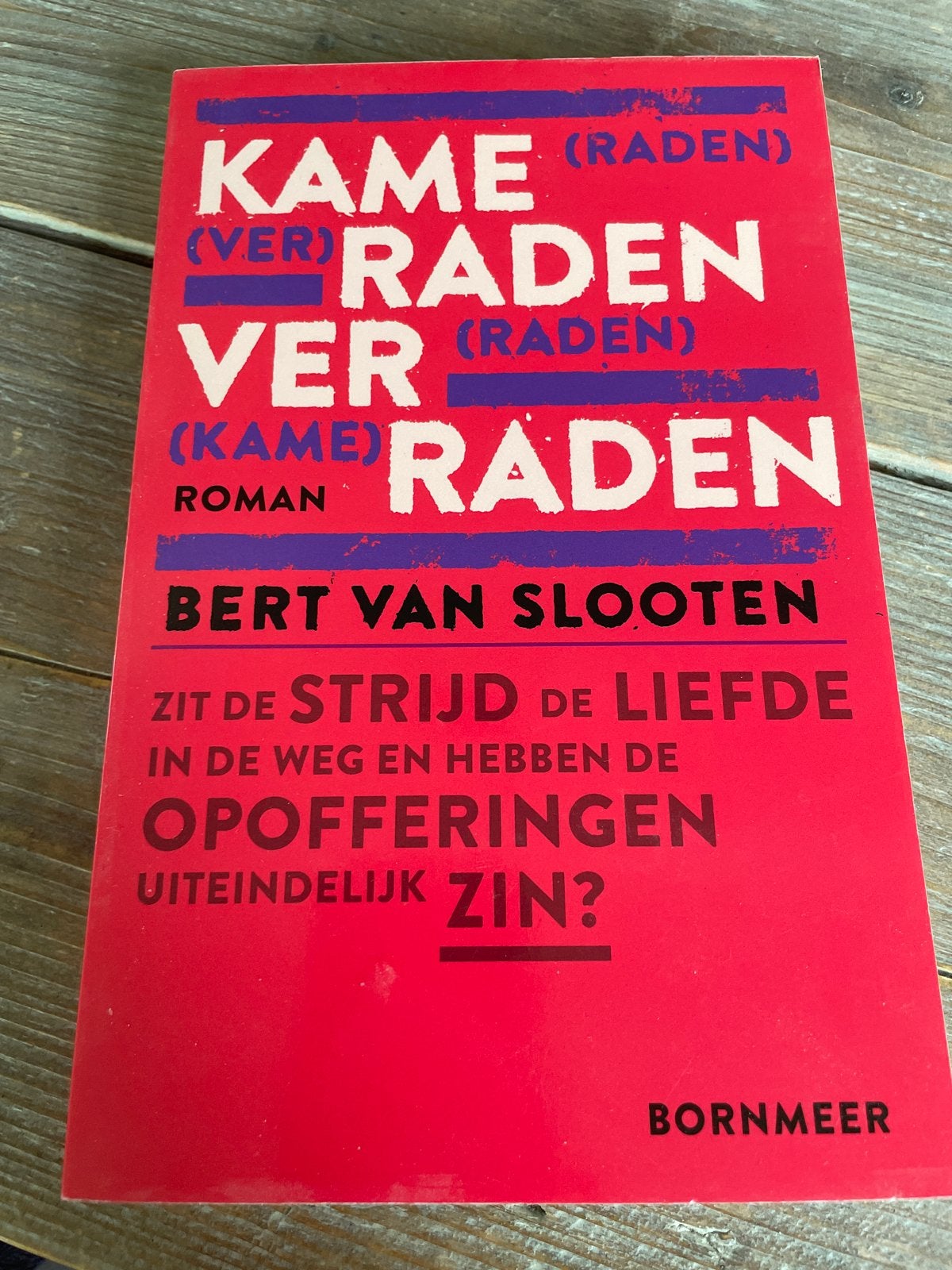 Kame(ver)raden (ver)raden - Bert van Slooten Roman, Ophalen of Verzenden, Zo goed als nieuw, Nederland