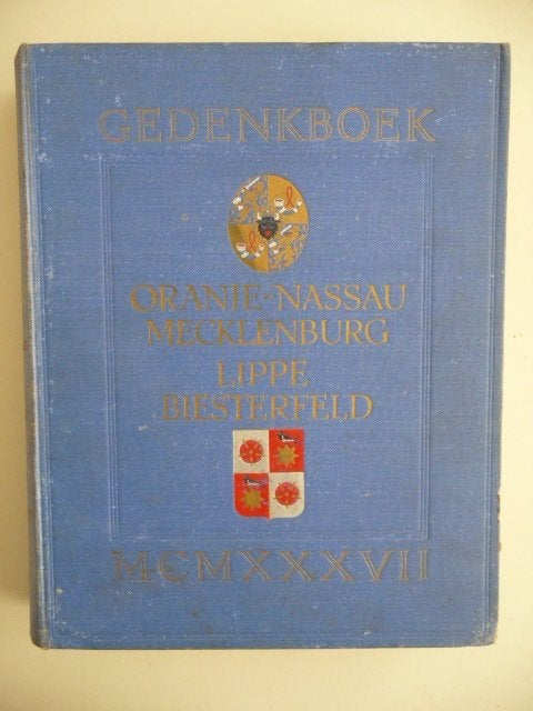 gedenkboek ORANJE- NASSAU MECKLENBURG en LIPPE BIESTERFELD, Boeken, Ophalen of Verzenden, Zo goed als nieuw, W.G. de Bas