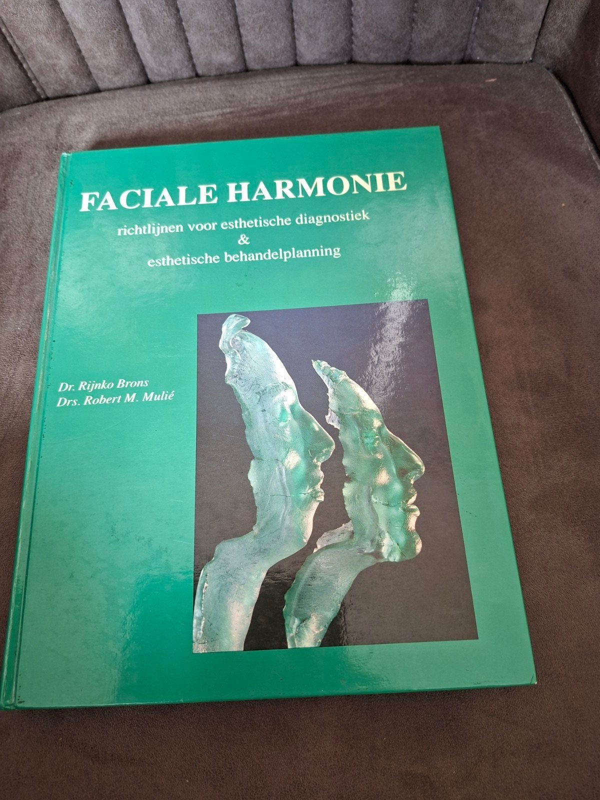 Faciale Harmonie: Esthetische Diagnostiek & Behandelplanning, Dr. Rijnko Brons, Drs. Robert M. Mulié, Ophalen of Verzenden, Beta