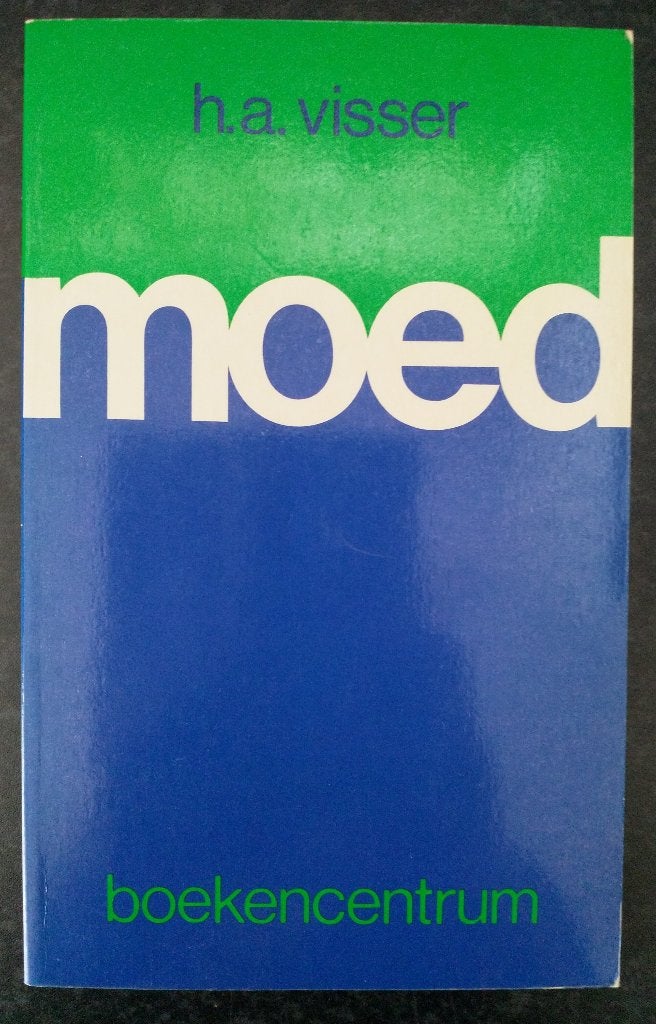 H.A. Visser - Moed, Christendom | Protestants, Ophalen of Verzenden, Zo goed als nieuw, H.A. Visser